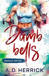 Dumbbells - A D Herrick - 9798281300247