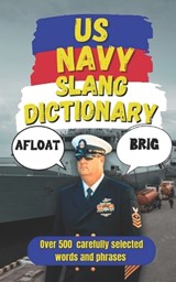US Navy Slang Dictionary: Navigating the High Seas of Slang - Slang Fun - 9798281470148