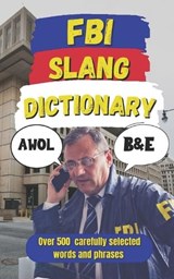 FBI Slang Dictionary - Slang Fun - 9798281635905