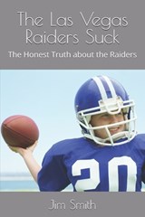 The Las Vegas Raiders Suck - Jim Smith - 9798281660846