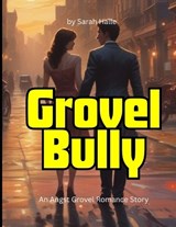 Grovel Bully - Sarah Halle - 9798282229097