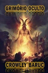 GRIMÓRIO OCULTO - CROWLEY BARUC - 9798282239690