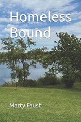 Homeless Bound - Martin Allen Faust - 9798282609592