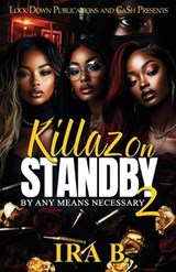 Killaz On Standby 2: By Any Means Necessary - Ira B - 9798282643244