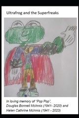 Ultrafrog and the Superfreaks - Douglas R Taylor - 9798283009445