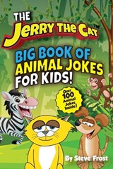 Jerry The Cat's Big Book of Animal Jokes For Kids! - Stephen Frost - 9798283226163