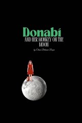 Donabí and her Monkey on the Moon - Eliane Delamar Roque - 9798283234342