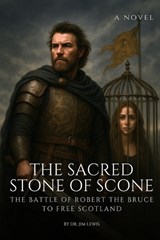 The Sacred Stone of Scone - Jim Lewis - 9798283818719
