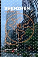 Shenzhen Tour Guide 2025 - Arone Lange - 9798283931418