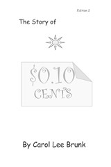 The Story of $0.10 Cents - Carol Lee Brunk - 9798284043394