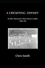 A Cricketing Odyssey - Chris Smith - 9798284265529