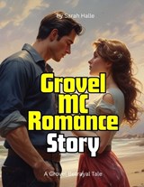 Grovel MC Romance Story - Sarah Halle - 9798284507865