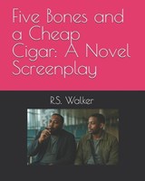 Five Bones and a Cheap Cigar - R S Walker - 9798284677919