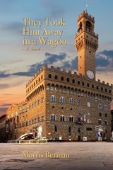 They Took Him Away in a Wagon - Morris Berman - 9798284910368