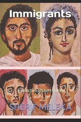 The Immigrants - Sherif Meleka - 9798284941218