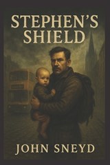 Stephen's Shield - John Sneyd - 9798284999219