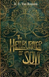 The Hellburner of Sovi - R E Van Rossum - 9798285093626