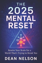 The 2025 Mental Reset - Dean Nelson - 9798285482222