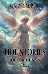 NDE Stories Food for the Soul - Gary Cooper - 9798285598626