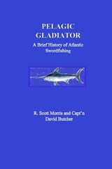 Pelagic Gladiator - David Butcher ; R/ Scott Morris - 9798285696582