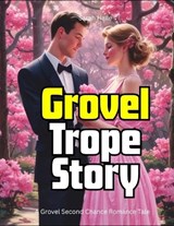 Grovel Trope Story - Sarah Halle - 9798285881315