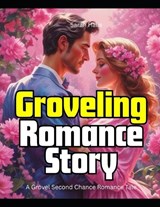 Groveling Romance Story - Sarah Halle - 9798286105793