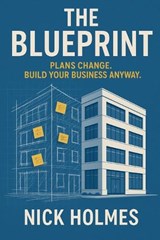 The Blueprint - Nick Holmes - 9798286196135