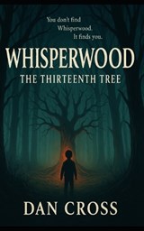 Whisperwood - Dan Cross - 9798286298433