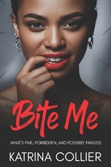 Bite Me - Katrina Collier - 9798286328932