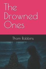 The Drowned Ones - Thom Robbins - 9798286877829
