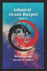 Admiral Harper - Steven Michael Parker - 9798287082369