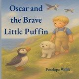 Oscar and the Brave Little Puffin - Penelope Willis - 9798287248611