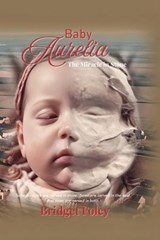 Baby Aurelia - Bridget Foley - 9798287264161