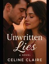 Unwritten Lies - Celine Claire - 9798287699109