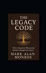 The Legacy Code - Mark Alan Monroe - 9798288034619