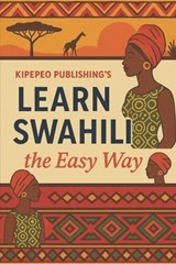 Learn Swahili the Easy Way - Dirk Stursberg - 9798288166389