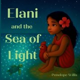 Elani and the Sea of Light - Penelope Willis - 9798288370205