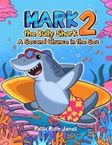 Mark the Bully Shark 2 - Paula Ruth Jones - 9798288528811