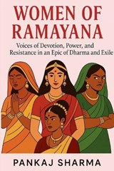 Women of Ramayana - Pankaj Sharma - 9798288794261