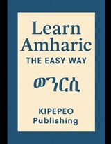 Learn Amharic the Easy Way - Dirk Stursberg - 9798289156822