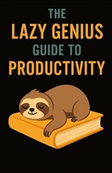 The Lazy Genius Guide To Productivity - Aaron Hall - 9798289755544