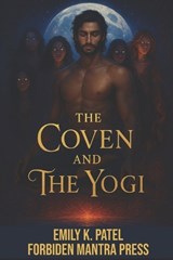 The Coven and The Yogi - Emily K Patel - 9798289829863
