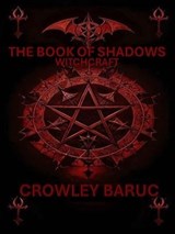 The Book of Shadows Witchcraft - CROWLEY BARUC - 9798289885098
