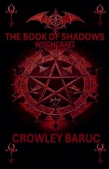 The Book of Shadows Witchcraft - Crowley Baruc - 9798289885869
