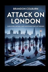 Attack on London - Brandon Colburn - 9798290038841