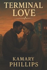 Terminal Love - Craig Phillips ; Kamary Phillips - 9798290284552