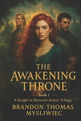 The Awakening Throne - Brandon Thomas Mysliwiec - 9798290458984