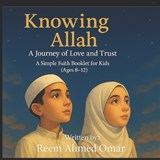 Knowing Allah - Reem Ahmed Omar - 9798290825816