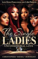 The Single Ladies: Unconditional Love - Christopher Hornezes - 9798291166383