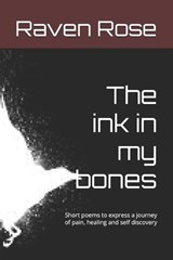 The ink in my bones - Raven Rose - 9798291217085